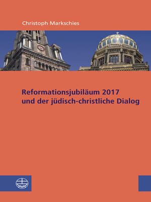 cover image of Reformationsjubiläum 2017 und jüdisch-christlicher Dialog